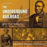 The Underground Railroad: Next Stop, Toronto!
