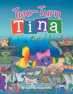Two-Turn Tina