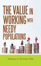 Value in Working with Needy Populations