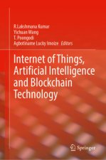 Internet of Things, Artificial Intelligence and Blockchain Technology