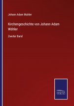 Kirchengeschichte von Johann Adam Woehler
