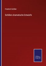 Schillers dramatische Entwurfe