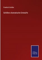 Schillers dramatische Entwurfe