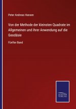 Von der Methode der kleinsten Quadrate im Allgemeinen und ihrer Anwendung auf die Geodasie