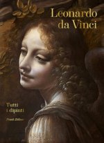 Leonardo da Vinci. Tutti i dipinti