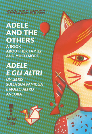 Adele and the others. A book about her family and much more-Adele e gli altri. Un libro sulla famiglia e molto altro ancora