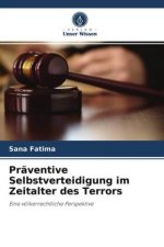 Praventive Selbstverteidigung im Zeitalter des Terrors