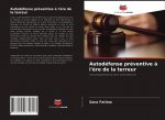 Autodefense preventive a l'ere de la terreur