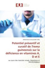 Potentiel preventif et curatif de Trema guineensis sur la deficience en vitamines A, D et E