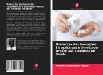 Proteccao das Inovacoes Terapeuticas e Direito de Acesso aos Cuidados de Saude