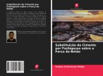 Substituicao do Cimento por Fosfogesso sobre a Forca do Betao