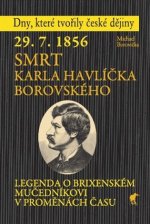 29.7.1856 Smrt Karla Havlíčka Borovského