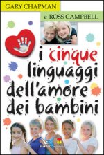 cinque linguaggi dell'amore dei bambini