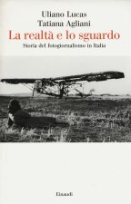 realtà e lo sguardo. Storia del fotogiornalismo in Italia
