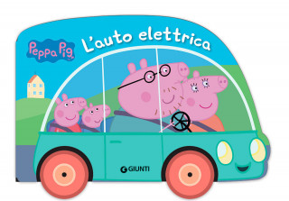 auto elettrica. Peppa Pig (Silvia D'Achille)(Leporelo)