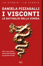 Visconti. Le battaglie della vipera