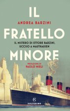 fratello minore. Il mistero di Ettore Barzini, ucciso a Mauthausen
