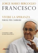 Vivere la speranza. Parole per cambiare: Guarire dalla corruzione-Umiltà, la strada verso Dio-La bellezza educherà il mondo-Dio non si stanca di perdo