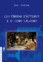 ordini esoterici e il loro lavoro