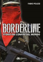 Borderline. Storie dai confini del mondo