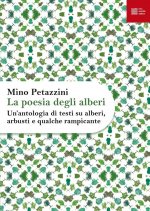 poesia degli alberi. Un'antologia di testi su alberi, arbusti e qualche rampicante