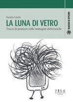 luna di vetro. Tracce di pensiero sulle immagini elettroniche