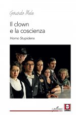 clown e la coscienza. Homo stupidens