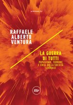 guerra di tutti. Populismo, terrore e crisi della società liberale