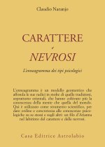 Carattere e nevrosi. L'enneagramma dei tipi psicologici