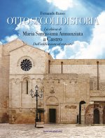 Otto secoli di storia. La chiesa di Maria Santissima Annunziata a Castro. Dall’edificazione al restauro