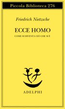 Ecce homo. Come si diventa cio che si  e