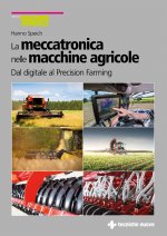 meccatronica nelle macchine agricole. Dal digitale al Precision Farming
