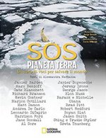 SOS pianeta Terra. Un coro di voci per salvare il mondo. National Geographic