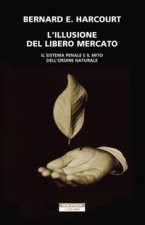 illusione del libero mercato. Il sistema penale e il mito dell'ordine naturale