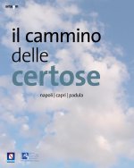 cammino delle certose. Napoli. Capri. Padula