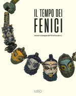 tempo dei fenici. Incontri in Sardegna dall'VIII al III secolo a.C.