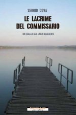 lacrime del commissario. Un giallo sul lago Maggiore