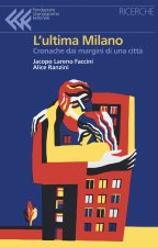 ultima Milano. Cronache dai margini di una città