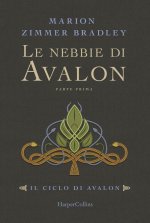 nebbie di Avalon. Il ciclo di Avalon. Parte prima