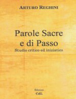 Parole sacre e di passo. Studio critico ed iniziatico