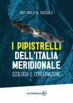 pipistrelli dell'Italia meridionale. Ecologia e conservazione