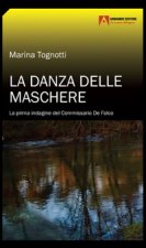 danza delle maschere. La prima indagine del commissario De Falco