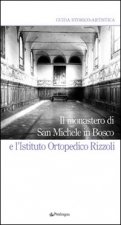 Monastero di San Michele in Bosco e l'Istituto ortopedico Rizzoli
