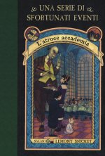 atroce accademia. Una serie di sfortunati eventi