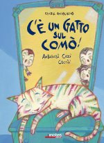 C'è un gatto sul comò! Ambarabà Ciccì Coccò!