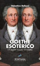 Goethe esoterico. I 7 segreti iniziatici di Goethe