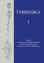 Tyrrenikà. Studi, indagini archeologiche, ricerche subacquee lungo la costa tirrenica