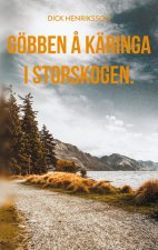 Goebben a Karinga i Storskogen.