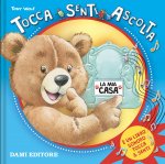 mia casa. Tocca senti ascolta
