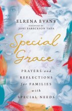 Special Grace - Prayers and Reflections for Families with Special Needs